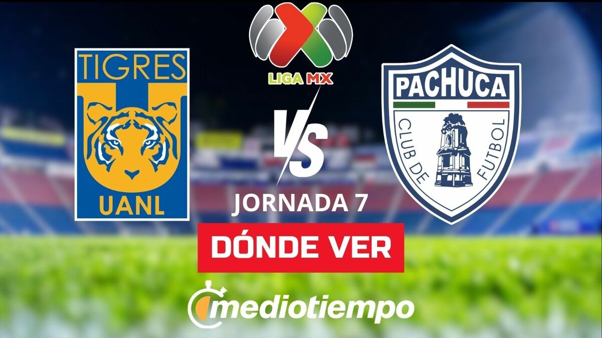 Tigres vs Pachuca ¿Dónde ver el partido? Canales y horarios EN VIVO