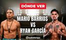 Ryan García vs. Mario Barrios DÓNDE VER.