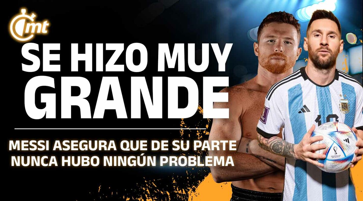 Messi rememora 'bronca' con Canelo Álvarez tras el México vs. Argentina en Qatar