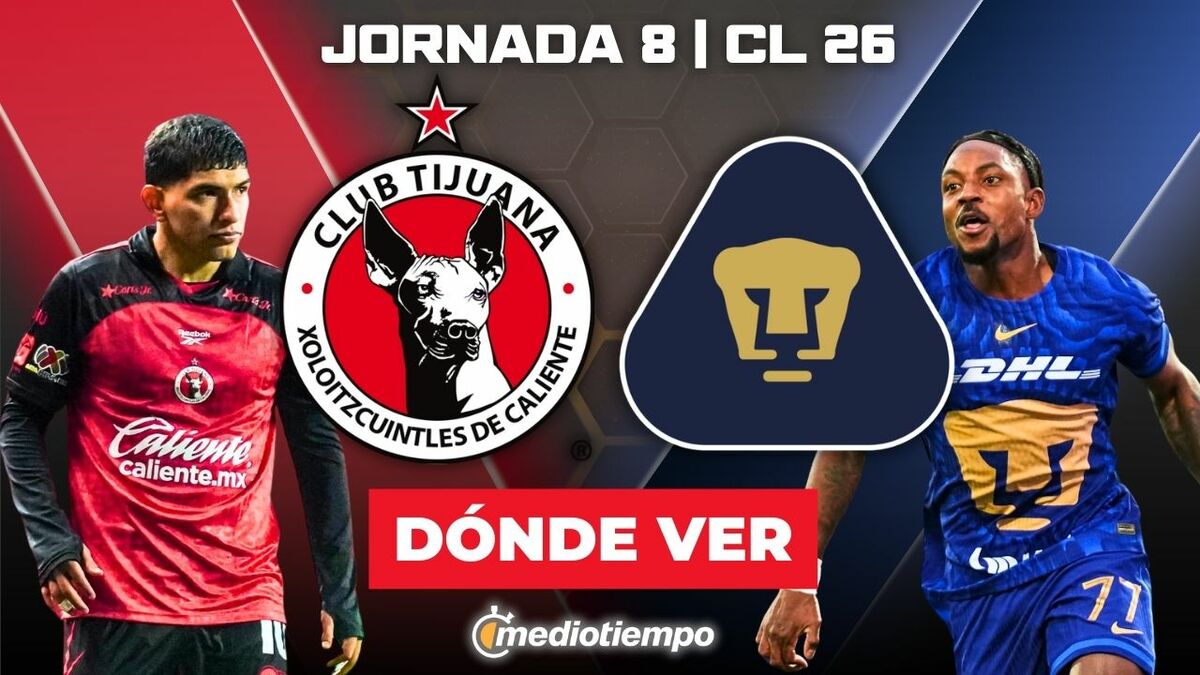 Rivalidad Tijuana vs. Pumas Jornada 8 Clausura 2026