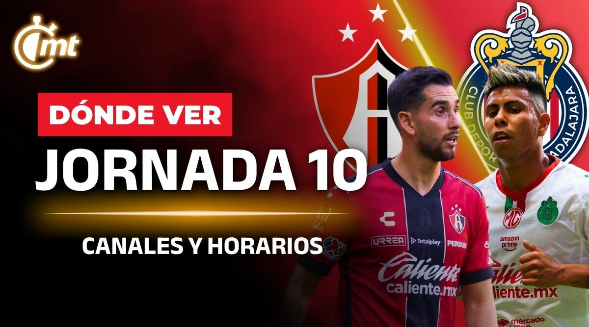 PARTIDOS HOY Liga MX Jornada 10 | Canales y Horarios Clausura 2026 | DONDE VER