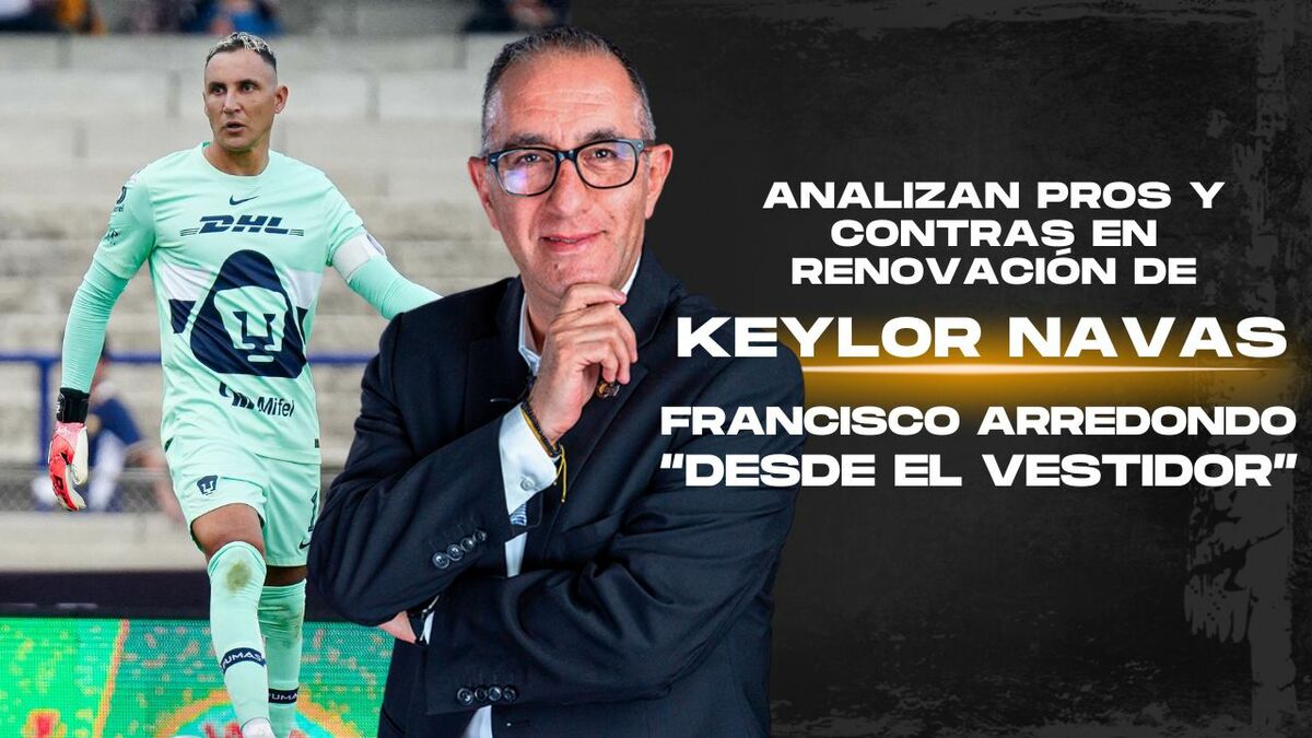 Analizan pros y contras en renovación de Keylor Navas
