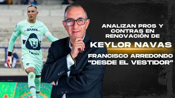 Analizan pros y contras en renovación de Keylor Navas