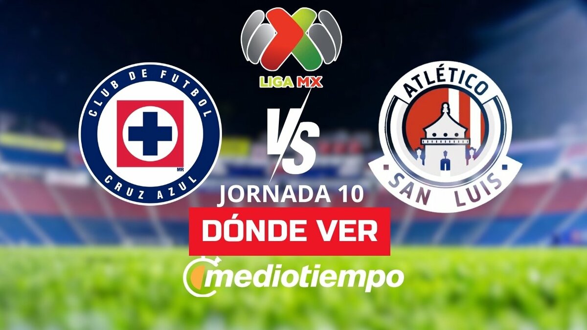 Cruz Azul vs Atl San Luis ¿Dónde puedo ver el partido ? EN VIVO