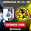 Rivalidad Querétaro vs. América Jornada 10 Clausura 2026
