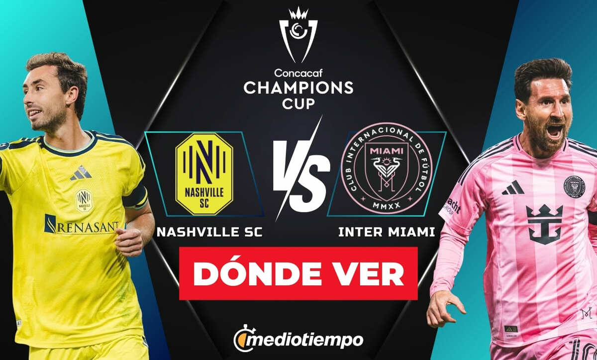 Dónde y a qué hora ver Nashville vs Inter Miami: Concachampions 2026
