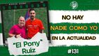 131 PONY RUÍZ |EL MÁXIMO ASISTIDOR DE MEXICO| ACTUALIDAD DE SANTOS | LA VERDAD DE TOROS NEZA