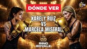 Karely Ruiz vs. Marcela Mistral: horario y dónde ver pelea de box Ring Royale 2026. (Especial).