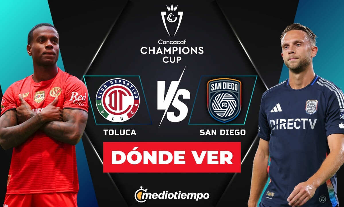 Toluca vs. San Diego FC: horario y canal de partido Concachampions 2026. (FOTO): Especial.