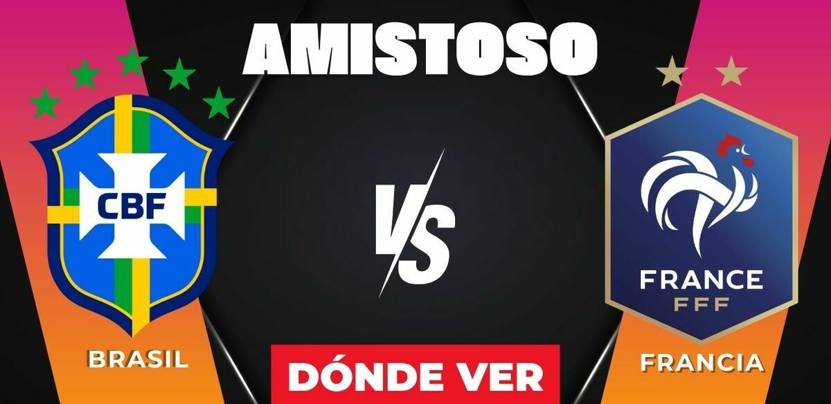 Consulta la previa de Brasil vs. Francia para ver EN VIVO partido amistoso 2026 HOY.