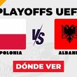 Consulta la previa de Polonia vs. Albania para ver EN VIVO Playoffs UEFA 2026.