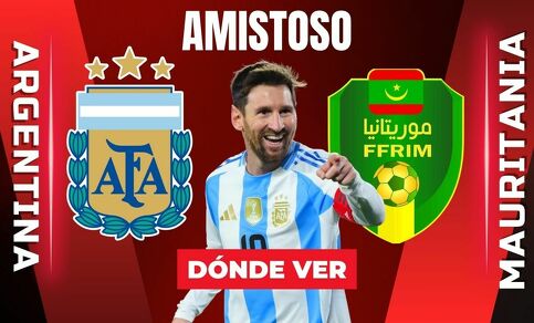 Consulta la previa de Argentina vs. Mauritania para ver EN VIVO partido amistoso previo al Mundial 2026.