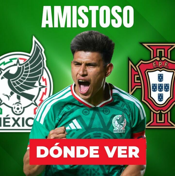 Consulta la previa de México vs. Portugal para ver EN VIVO partido amistoso HOY.