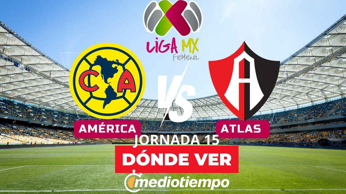 América vs Atlas Femenil ¿Dónde ver el partido de la Liga MX 2026?