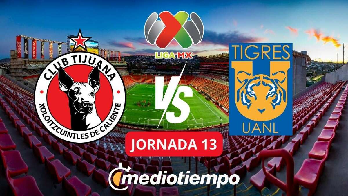 Xolos vs Tigres ¿Dónde puedo ver la Jornada 13 de la Liga MX?