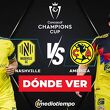 Consulta la previa de Nashville vs. América para ver EN VIVO Ida Cuartos de Final Concacaf Champions Cup 2026.