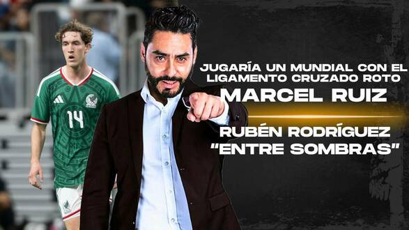 Marcel jugaría un mundial con el ligamento cruzado roto | Entre Sombras con Rubén Rodríguez