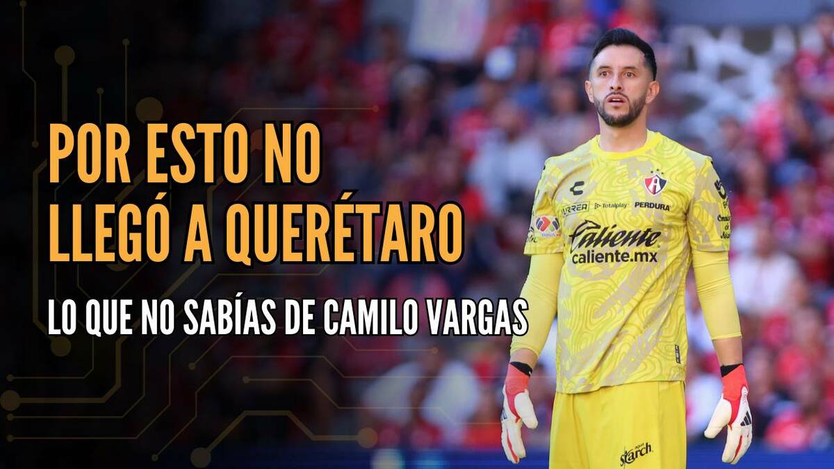 Lo que no sabías de Camilo Vargas y su paso por la Liga MX | #ConexiónMT