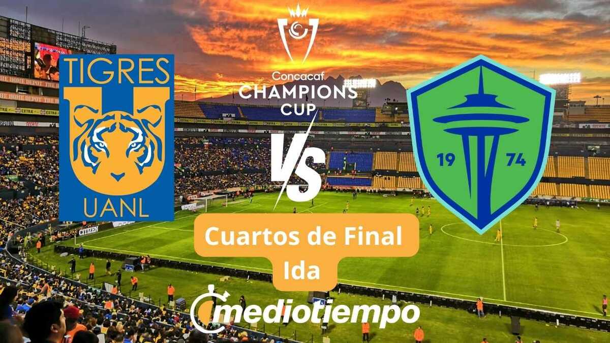 Tigres vs Seattle Sounders ¿Dónde puedo ver la Ida de Concachampions?