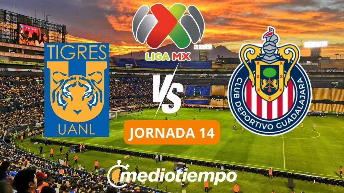 Tigres vs Chivas ¿Dónde puedo ver la Jornada 14 de la Liga MX?