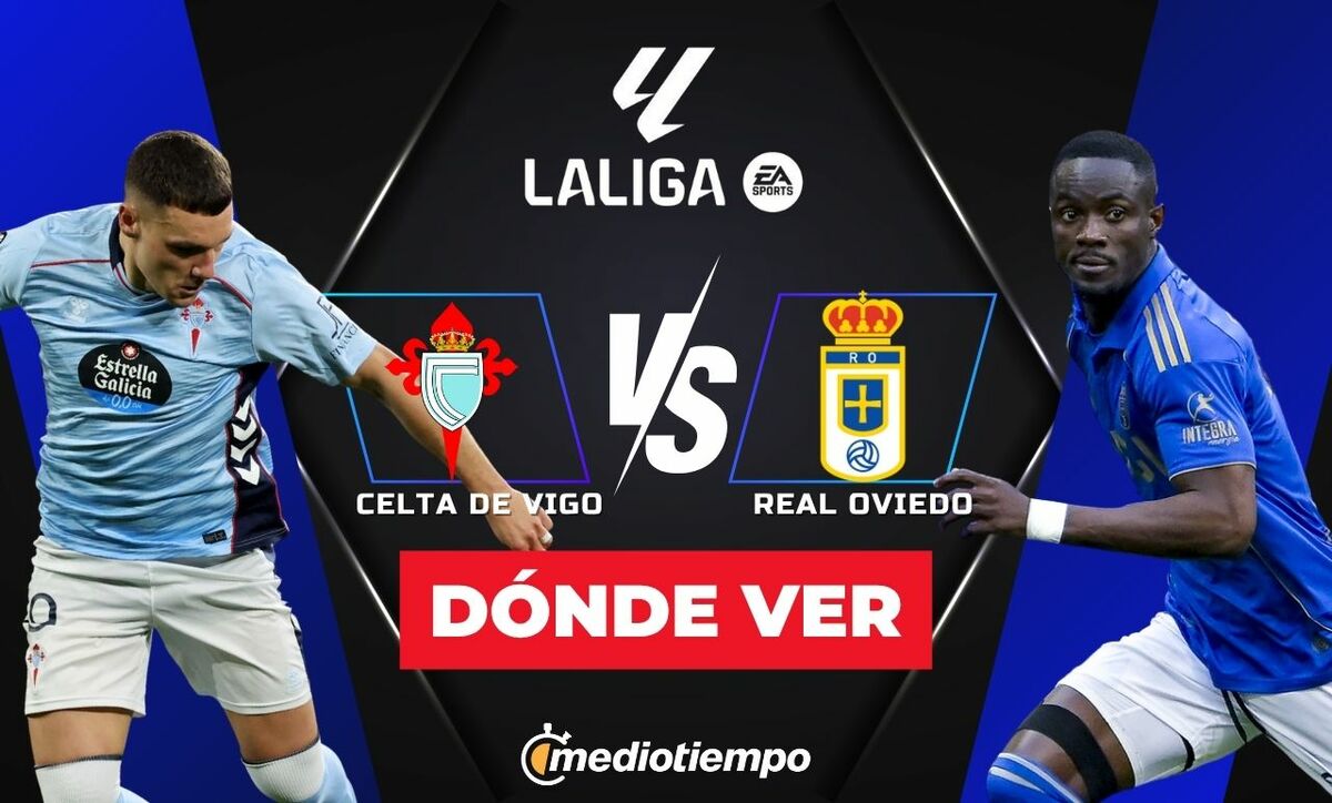 Dónde y a qué hora ver Celta vs Real Oviedo EN VIVO: LaLiga 2026 HOY