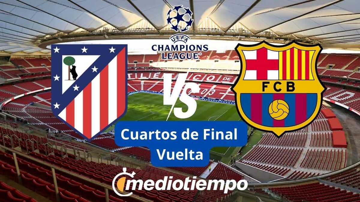 Atl. de Madrid vs Barcelona ¿Dónde puedo ver la Vuelta de Champions?