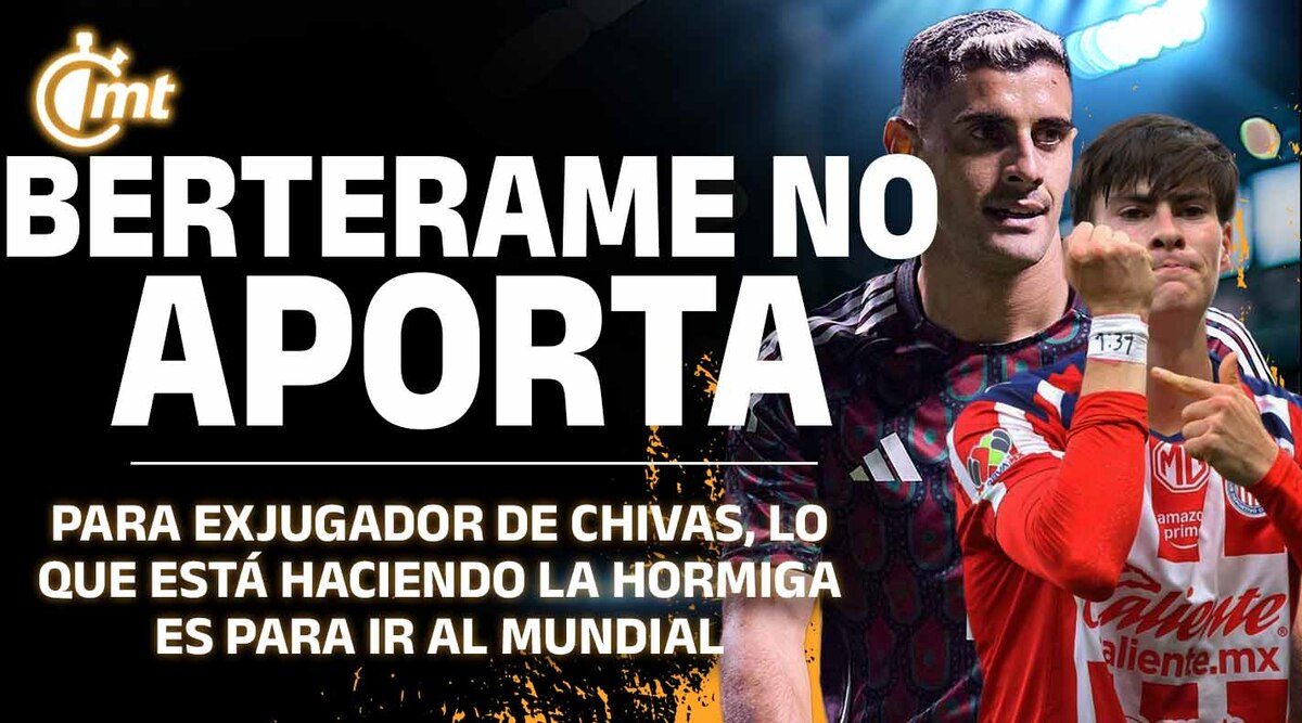 Para exjugador de Chivas, Berterame no aporta a la Selección Mexicana