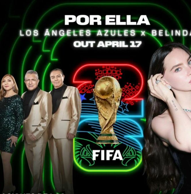 Mundial 2026: Belinda y Los Ángeles Azules preparan estreno que promete ser un hit | Foto: Instragram: angelesazulesmx, fifaworldcup y belindapop