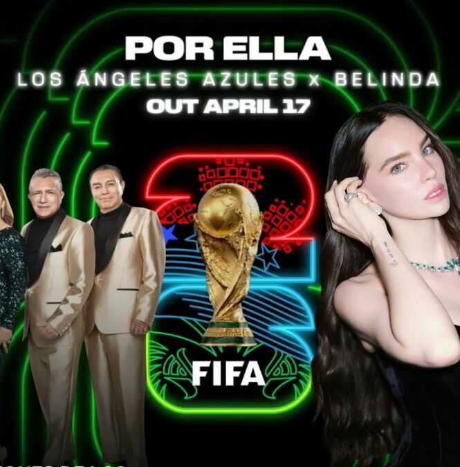 Mundial 2026: Belinda y Los Ángeles Azules preparan estreno que promete ser un hit | Foto: Instragram: angelesazulesmx, fifaworldcup y belindapop