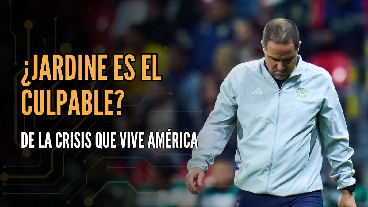 ¿Jardine es el culpable de la crisis en América? | #ConexiónMT
