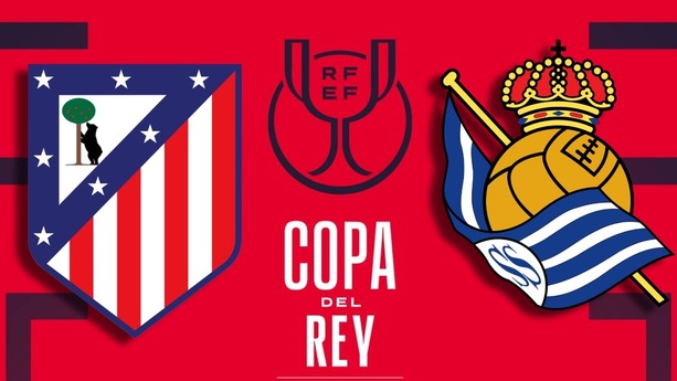 Atlético de Madrid y Real Sociedad,  finalistas de la Copa del Rey 2026 (Especial)