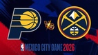 Denver Nuggets e Indiana Pacers jugarán este 2026 en México (Facebook @NBAMexico)