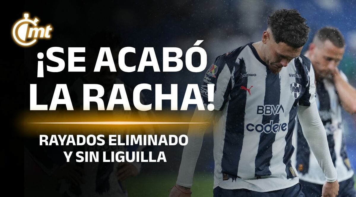 ¡FRACASO TOTAL! ¿Por qué Monterrey quedó ELIMINADO de la Liguilla?