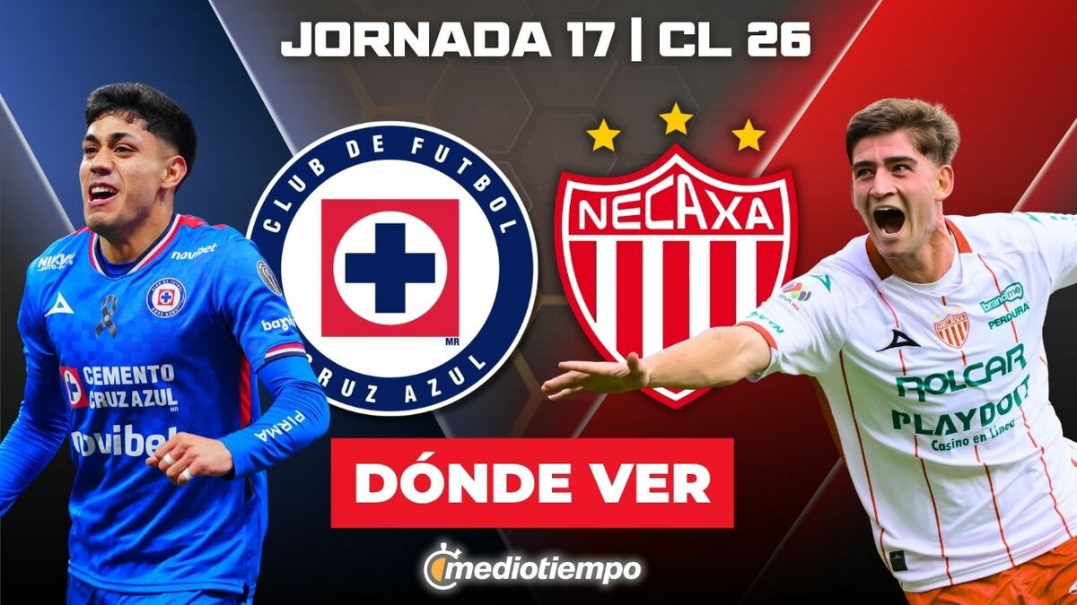 Dónde y a qué hora ver Cruz Azul vs Necaxa EN VIVO: Liga MX 2026