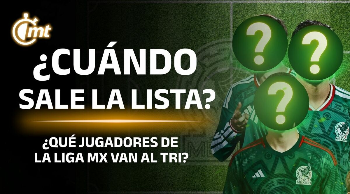 ¿Cuándo sale la lista de seleccionados para el Mundial?