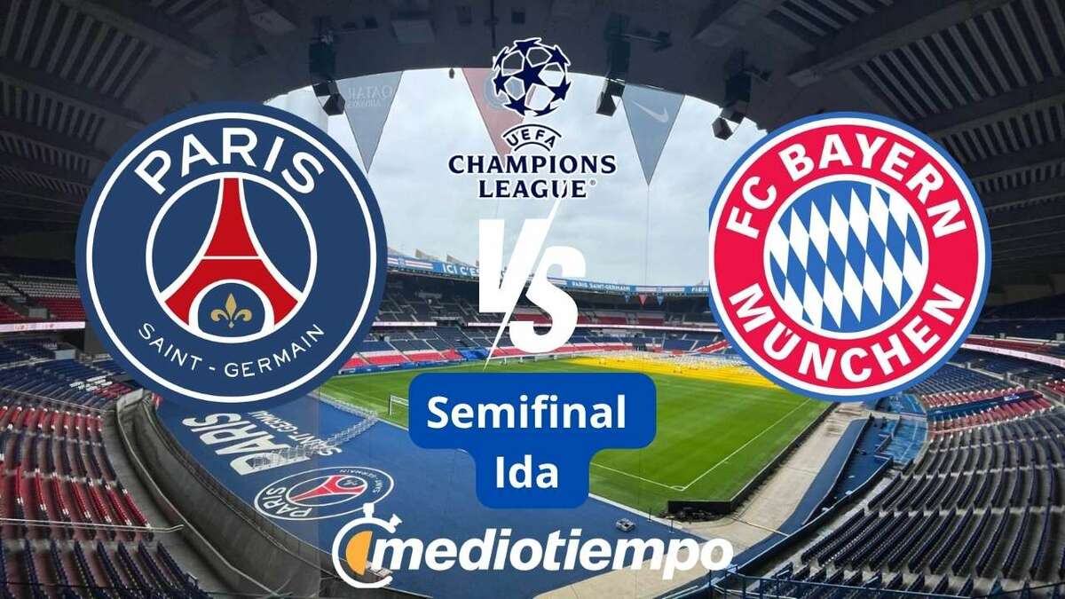 PSG vs Bayern Múnich ¿Dónde ver la Semifinal de Champions League?