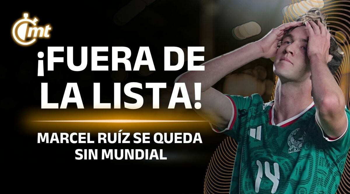 ¿Por qué Marcel Ruiz quedó fuera del Mundial? | La LISTA del Vasco Aguirre