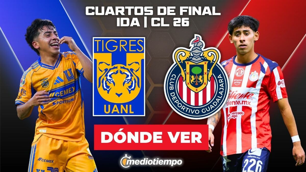 Rivalidad Tigres vs. Guadalajara Cuartos de Final Ida Clausura 2026