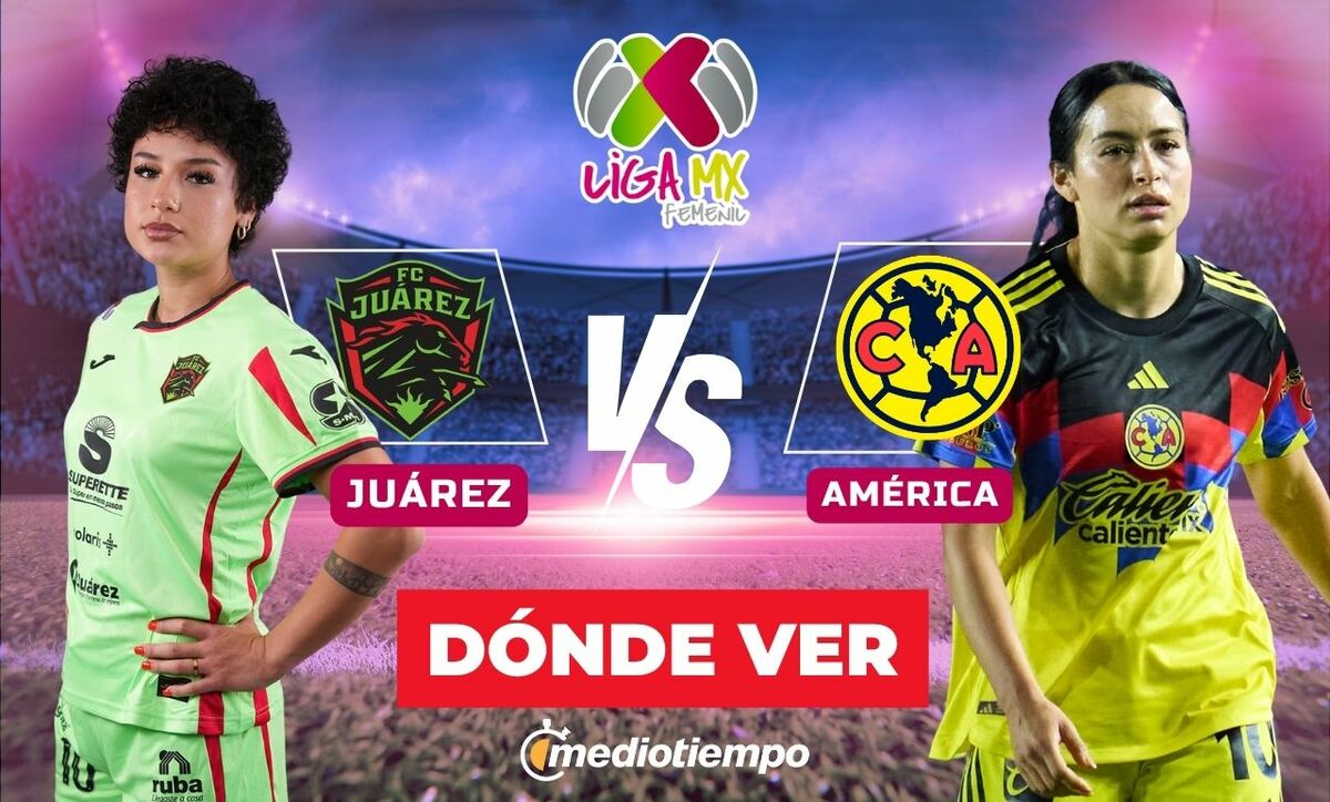 Juárez vs. América Femenil: dónde y a qué hora ver EN VIVO Cuartos