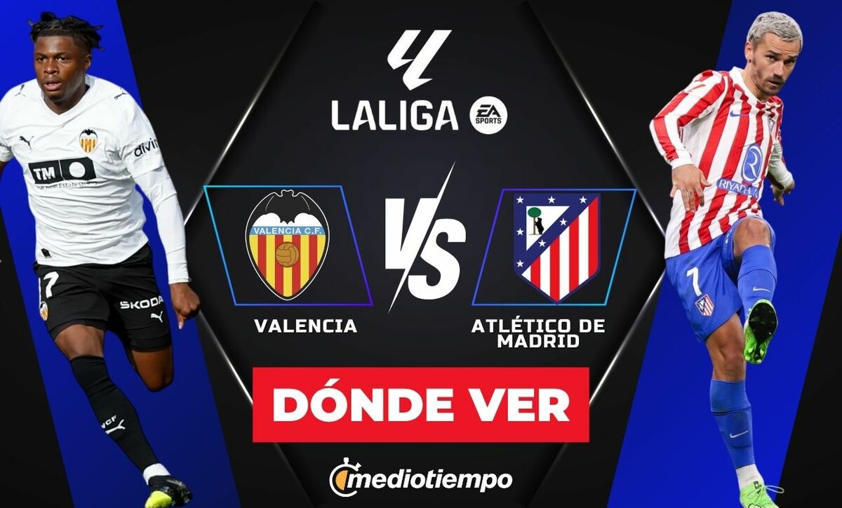 Valencia vs Atlético de Madrid EN VIVO. A qué hora y dónde ver LaLiga