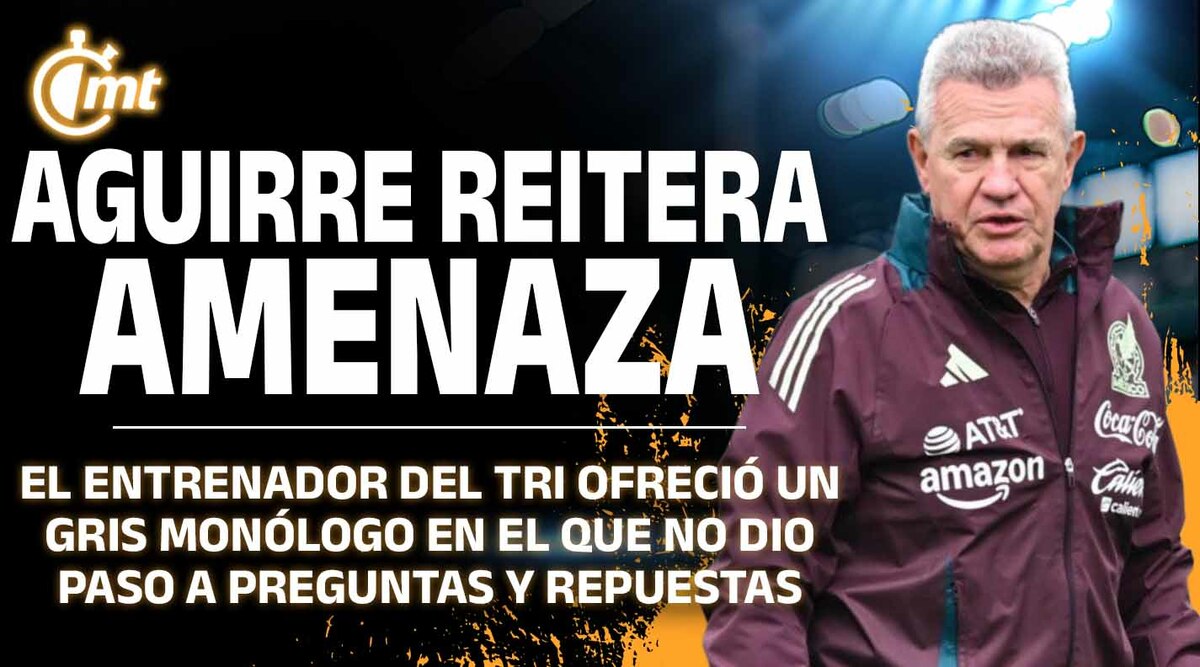 Aguirre reitera amenaza a futbolistas de Liga MX