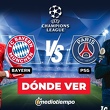 Consulta la previa de Bayern Münich vs. PSG para ver EN VIVO Semifinal Vuelta Champions League 2026.