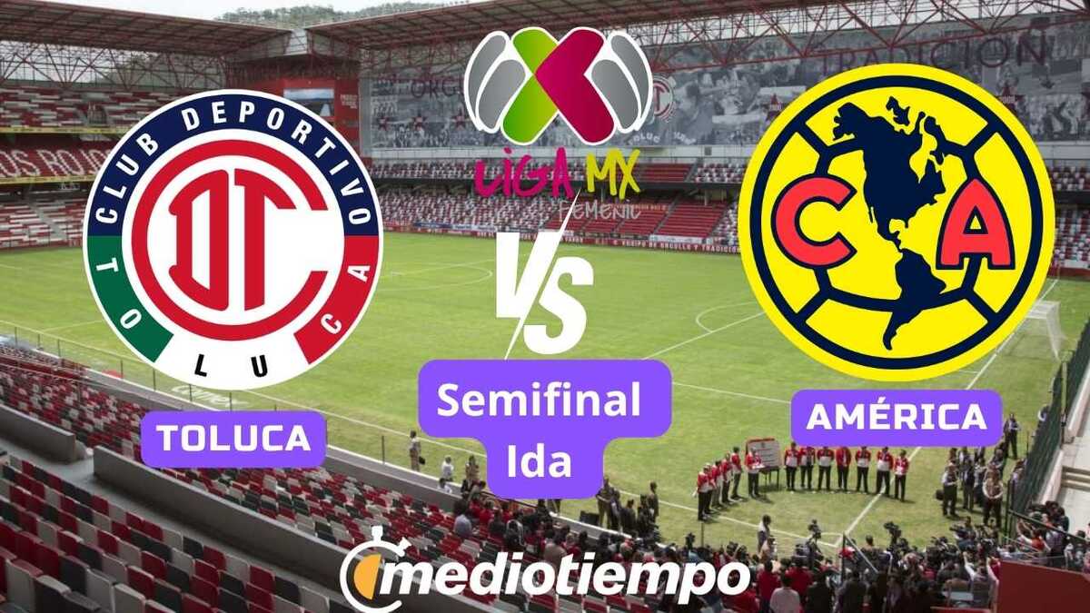 Toluca vs América ¿Dónde ver la Semifinal de la Liga MX Femenil ...