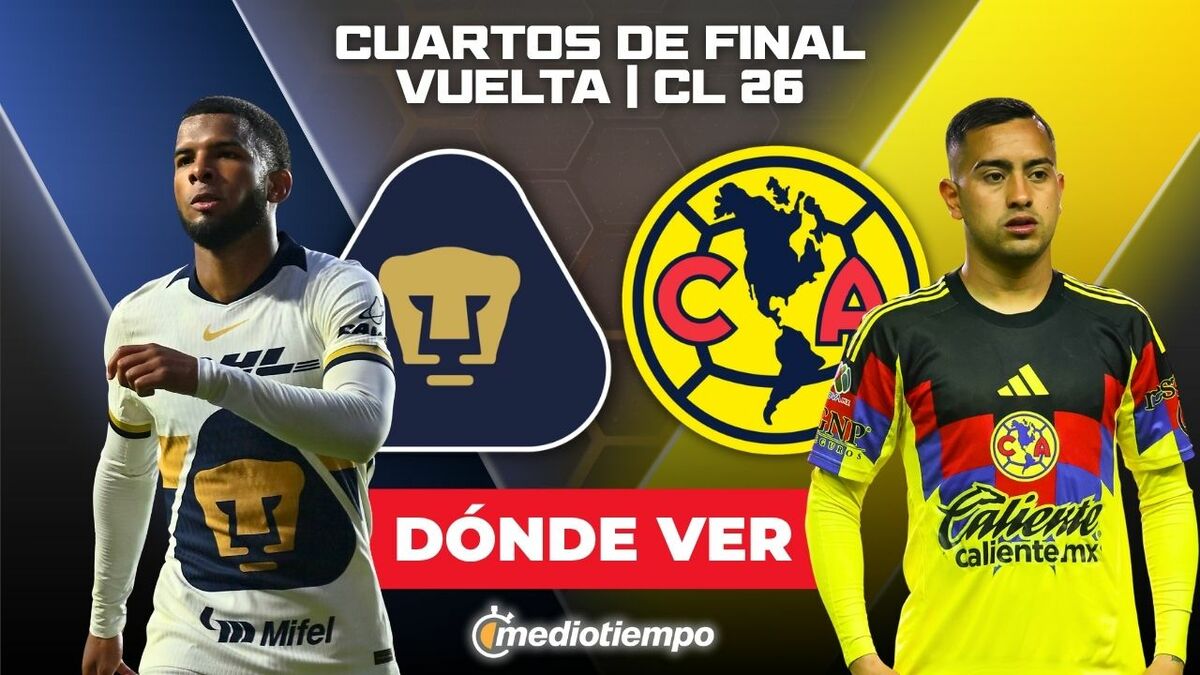 Rivalidad UNAM vs. América Cuartos de Final Vuelta Clausura 2026