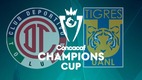 Toluca y Tigres jugarán la Final de la Concachampions 2026 (Facebook @thechampions)