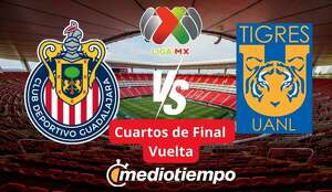 Chivas vs Tigres Cuartos de Final Vuelta Liga MX Clausura 2026 (FOTO: Especial)