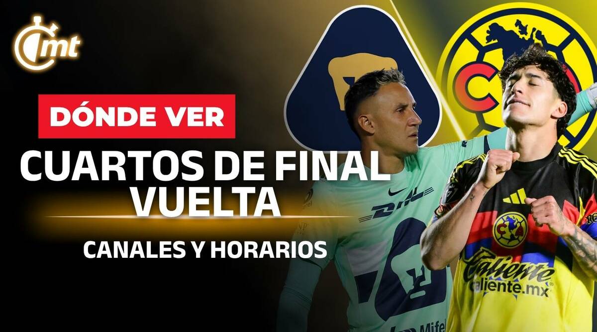 PARTIDOS HOY Liga MX Cuartos de Final VUELTA | Canales y Horarios Clausura 2026 | DÓNDE VER