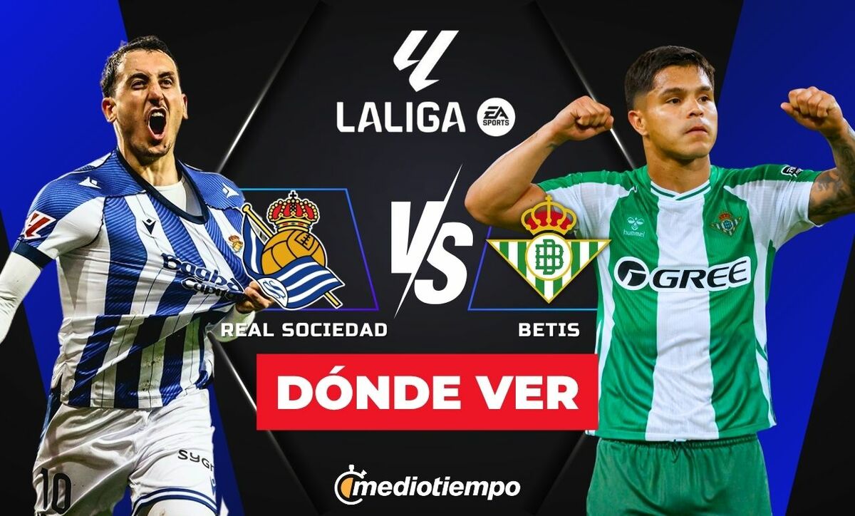 Real Sociedad vs. Real Betis: dónde y a qué hora ver EN VIVO J35