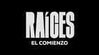 Raíces, el comienzo: documental de mediotiempo (Especial)