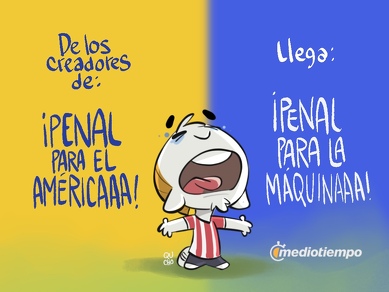 ¡Penaaaal para la Máquinaaaa!